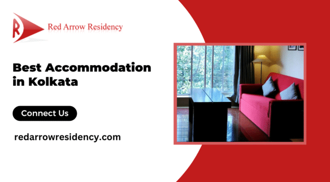 Know What the Best Accommodation in Kolkata Offers the Tourists