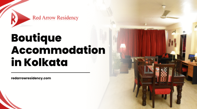 Boutique Accommodation in Kolkata